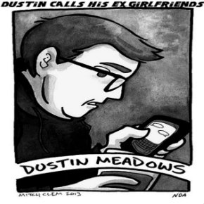 Review: Dustin Calls His&nbsp;Ex-Girlfriends